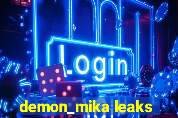 demon_mika leaks